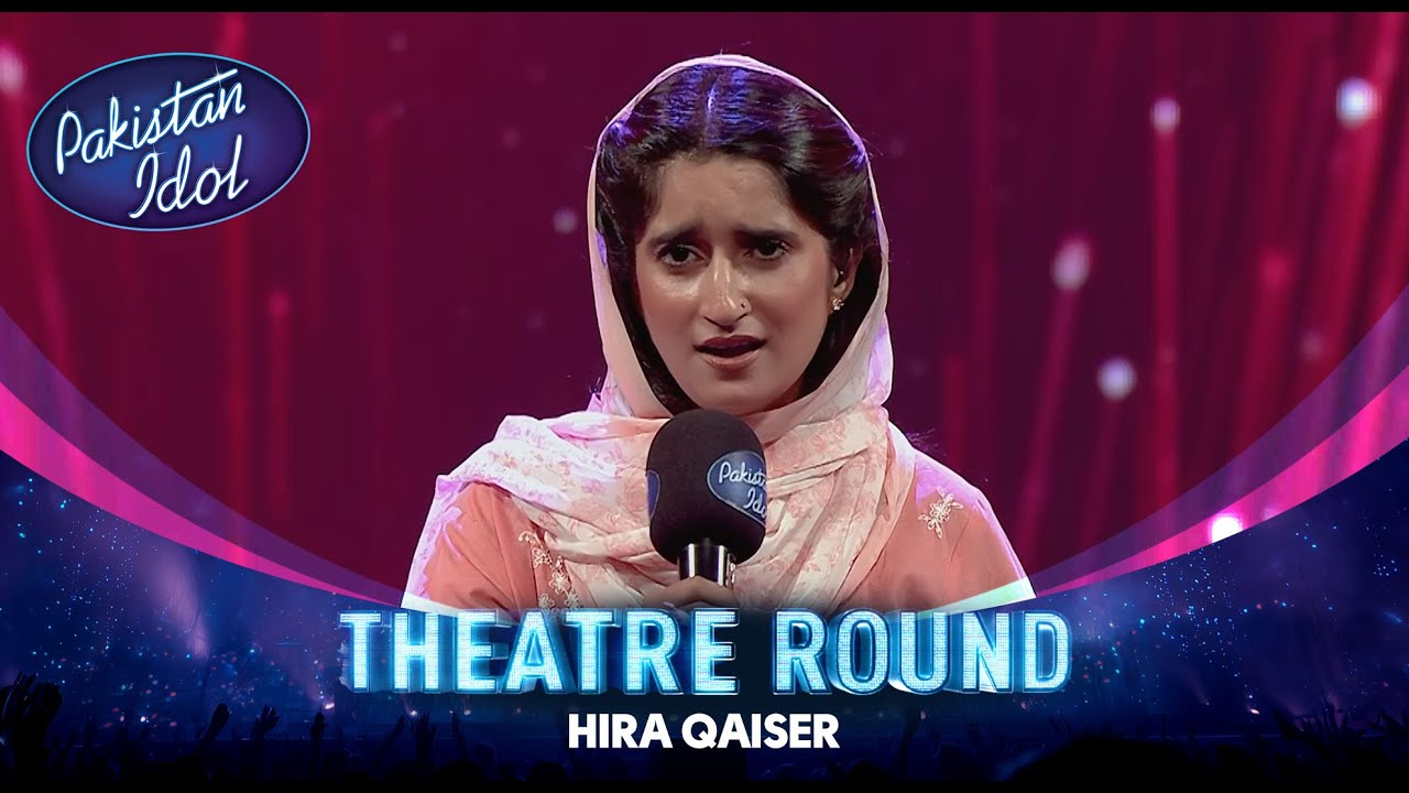 Pakistan Idol Episode 11 | Hira Qaiser | “Sajan” by Mekaal Hasan Band | Theater Round