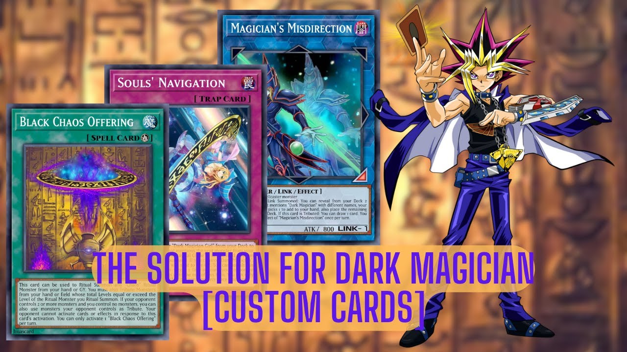 The Problems and Solutions of the Dark Magician Deck | Custom Cards |