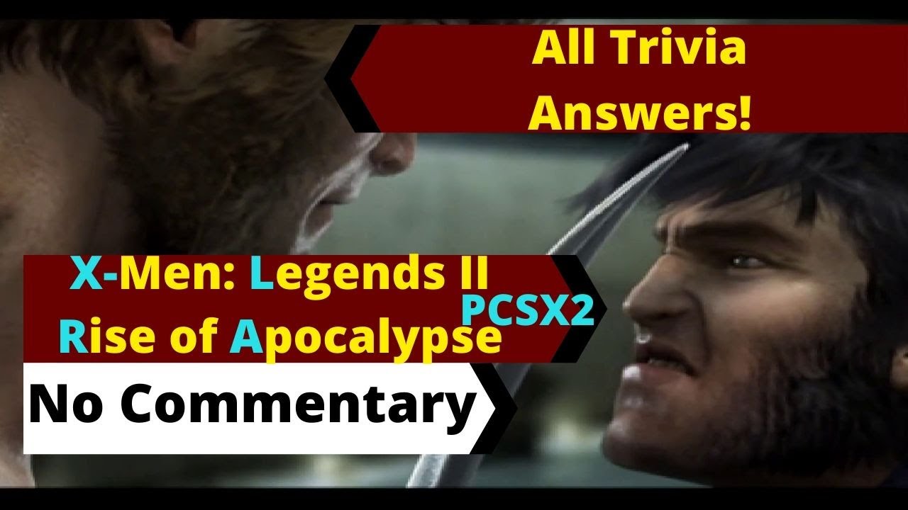 X-Men Legends II: Rise of Apocalypse All Trivia Answers!