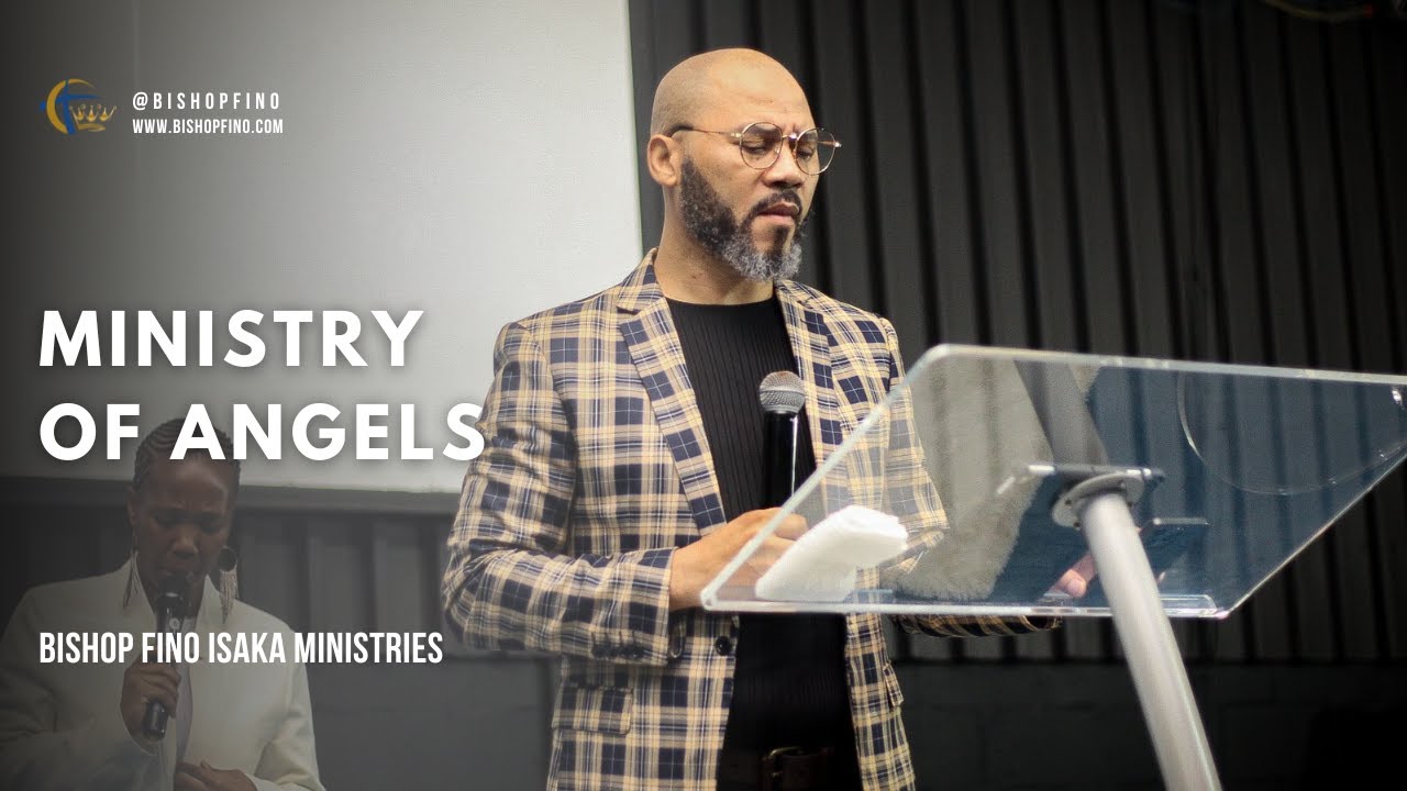 Ministry of Angels | Bishop Fino Isaka