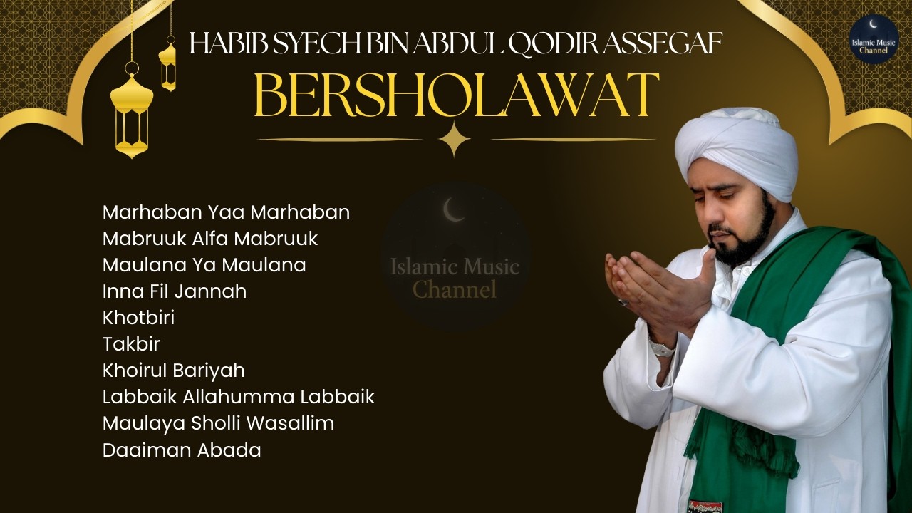 Kumpulan Sholawat Ramadan - Habib Syech Bin Abdul Qodir Assegaf