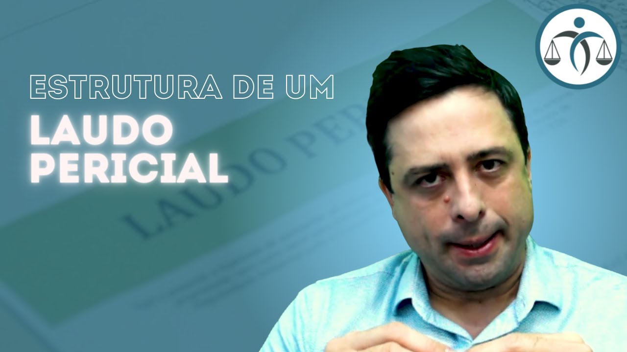 Qual a ESTRUTURA de um LAUDO PERICIAL?