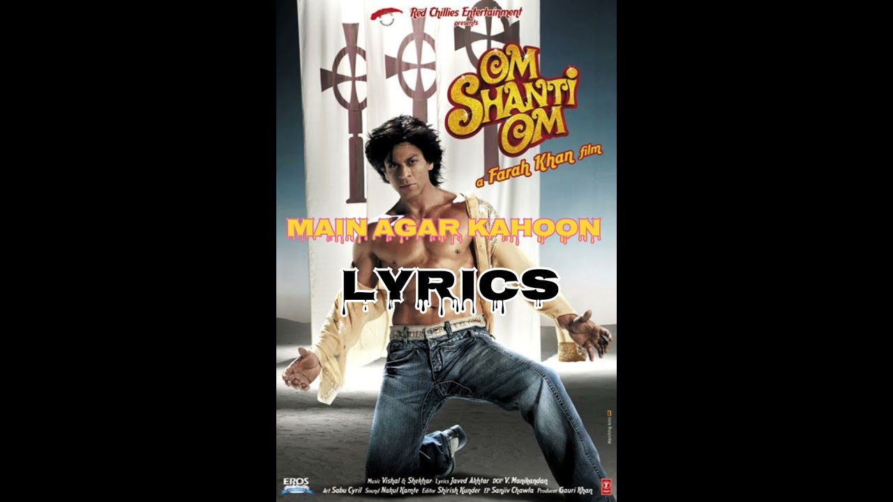LYRICAL: Main Agar Kahoon |Om Shanti Om| Shahrukh Khan, Deepika Padukone |SonuNigam, 