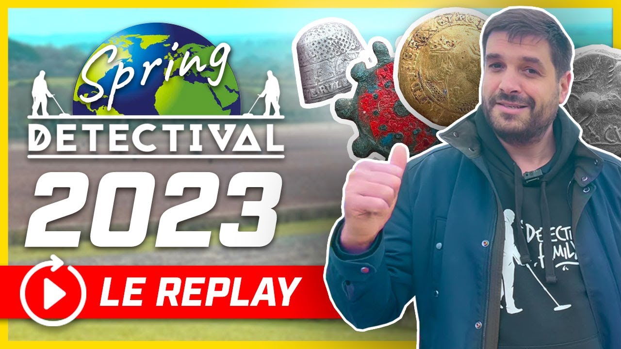 SPRING DETECTIVAL 2023 : le REPLAY du plus grand rallye de détection de métaux !