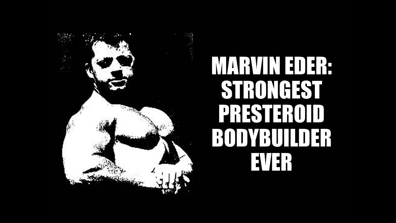 MARVIN EDER THE STRONGEST PRESTEROID BODYBUILDER TO WALK THE PLANET!! SILVER ERA LEGENDS