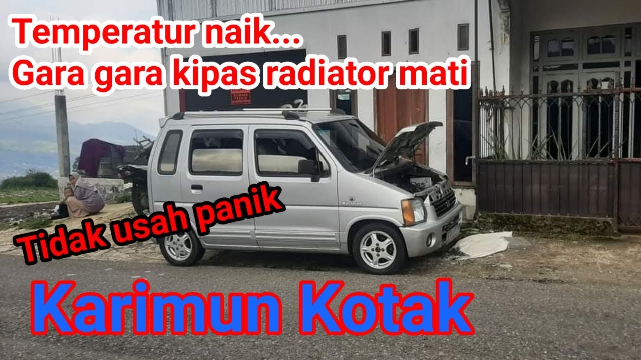 Tidak usah panik,mengatasi kipas radiator mati mobil suzuki karimun kotak