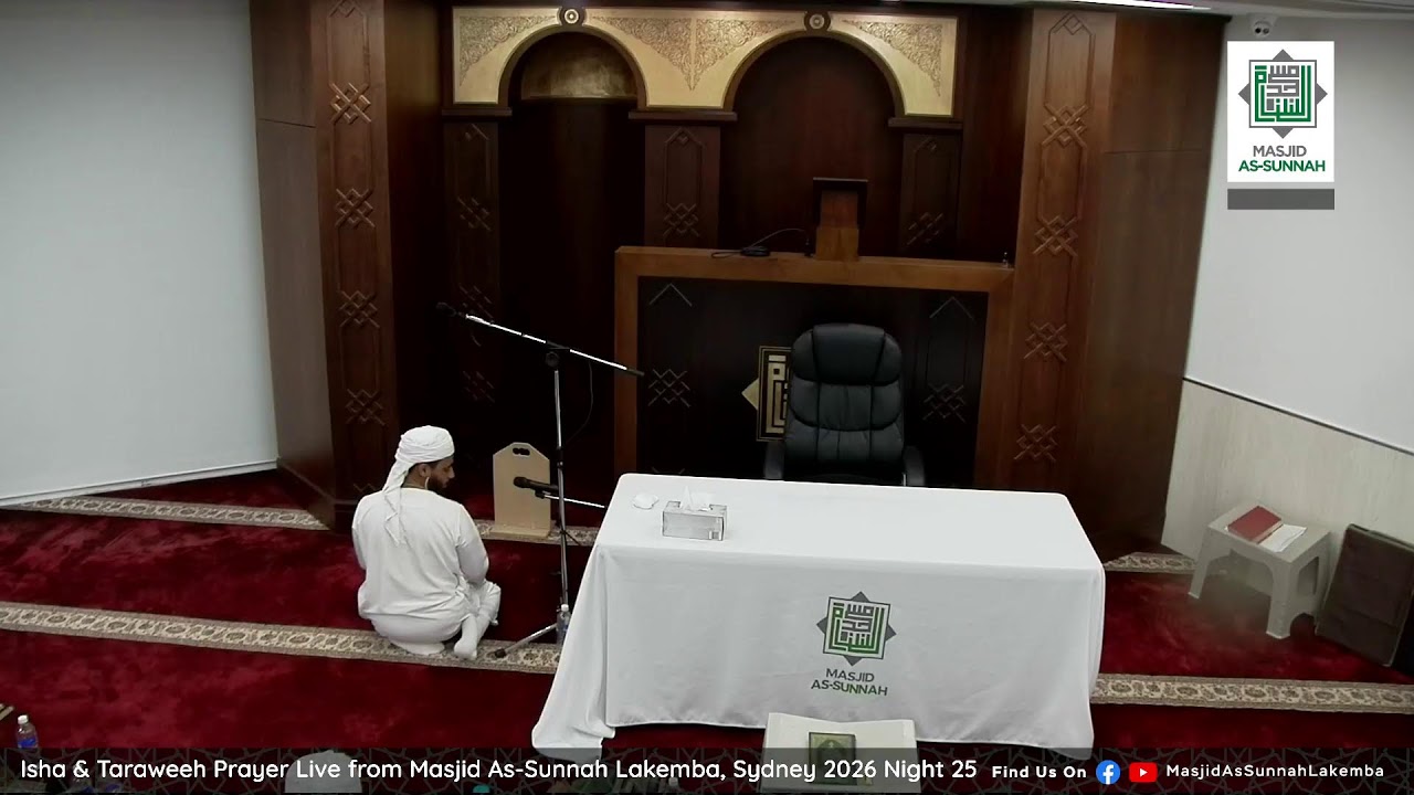 Isha & Taraweeh Prayer Live from Masjid As-Sunnah Lakemba, Sydney 2026 Night 25