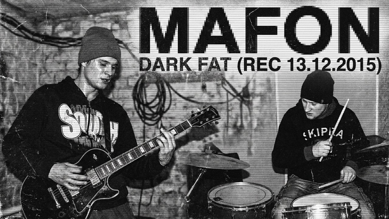 DARK FAT &mdash; MAFON (REC 13.12.2015)