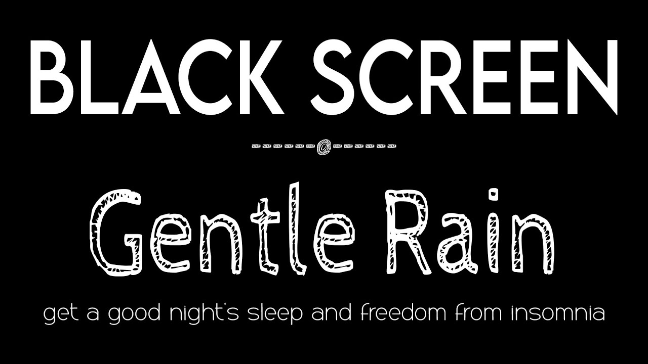 Gentle Rain Sounds to Help You Fall Asleep Black Screen - Rain to Eliminate Insomnia