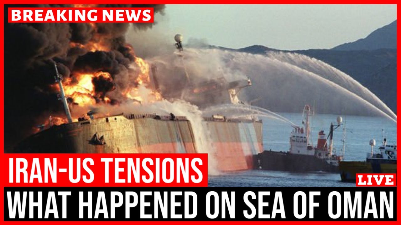 SEA OF OMAN TANKER INCIDENT! U.S. Dismisses Iran's Claim of Military Encounter