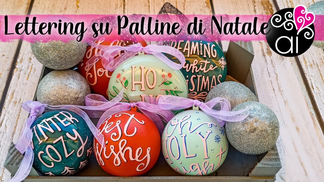 Come Decorare con il Lettering le Palline di Natale in Plexiglas | Avvento Creativo #3