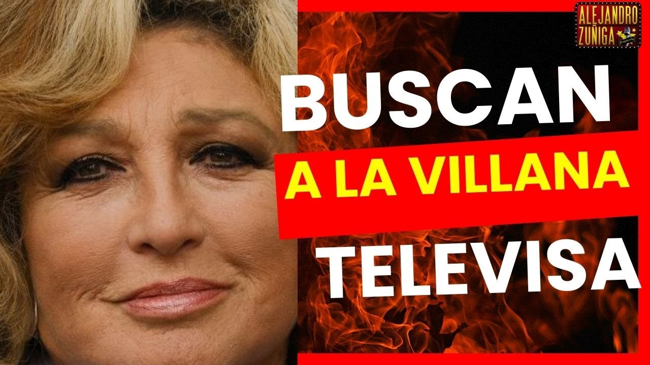 BUSCAN A LA NUEVA VILLANA DE TELEVISA