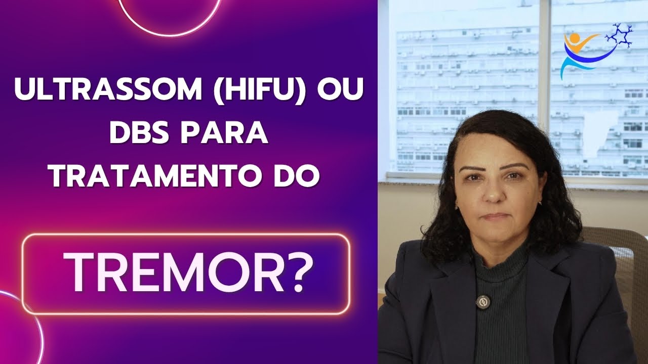 Ultrassom focado de alta intensidade (HIFU) ou DBS para tratamento do Parkinson e tremor essencial?