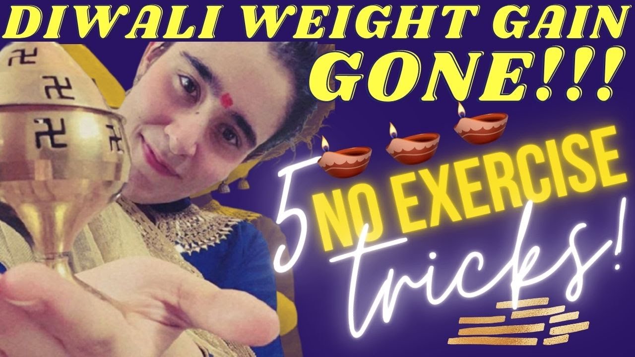 LOSE DIWALI WEIGHT FAST WITHOUT EXERCISE! | How to stop Overeating | Prachi Puri