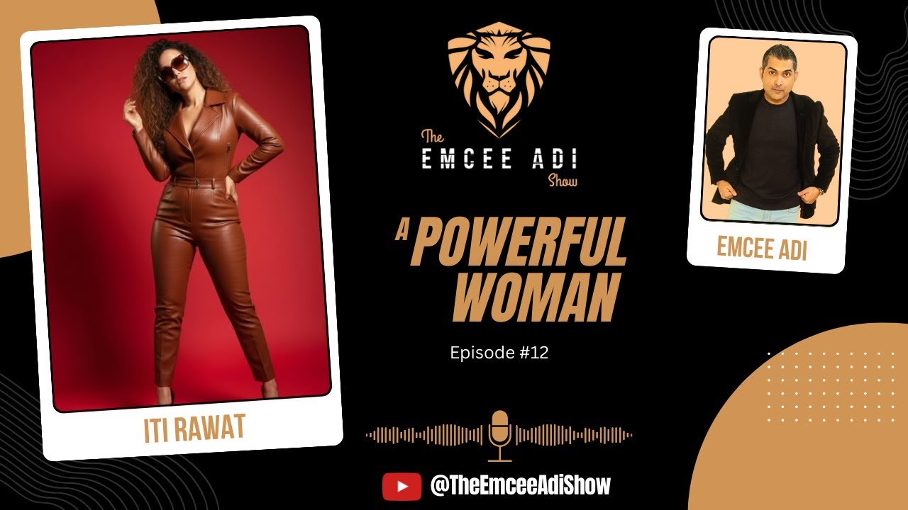 TEAS E12: A Powerful Woman | Iti Rawat | Entrepreneur | Women Empowerment | Nike | Apple | Emcee Adi