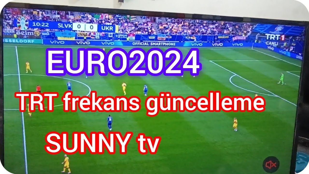 TRT 1 TRT Spor EURO 2024 FREKANS GÜNCELLEME SUNNY TV