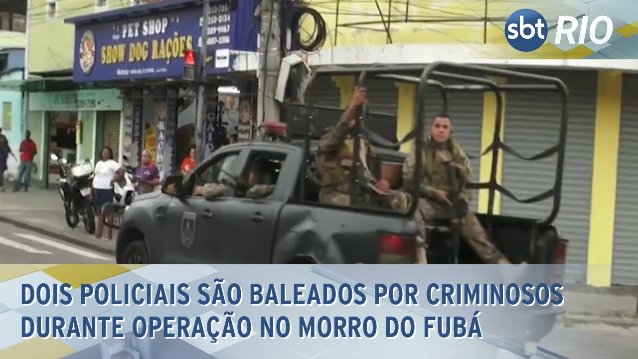 Dois policiais são baleados por criminosos durante operação no morro do Fubá