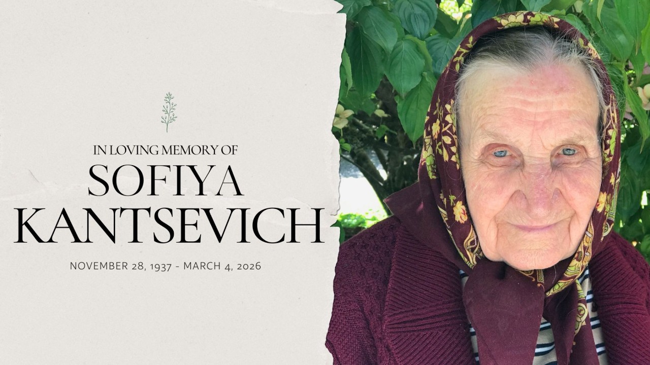 Celebration of Life - Sofiya Kantsevich | House of Prayer Church | 3/8/2026