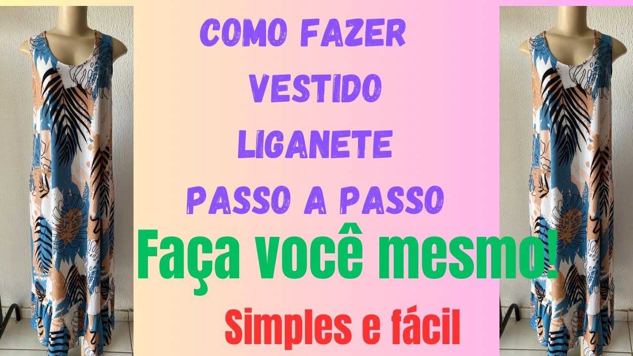 Como fazer vestido de Liganete simples e fácil#costuraparainiciante #façavocêmesmo