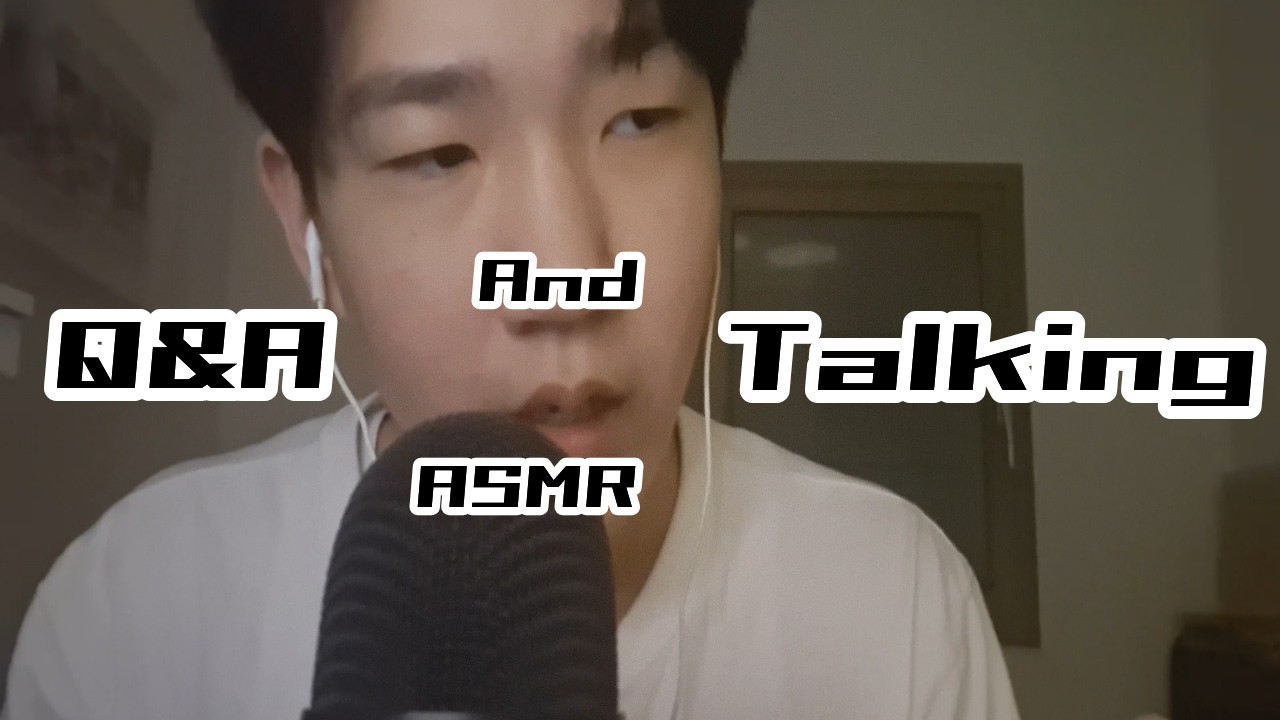 Q&A 하고 토킹, 입소리, 손소리 등등 [ASMR]