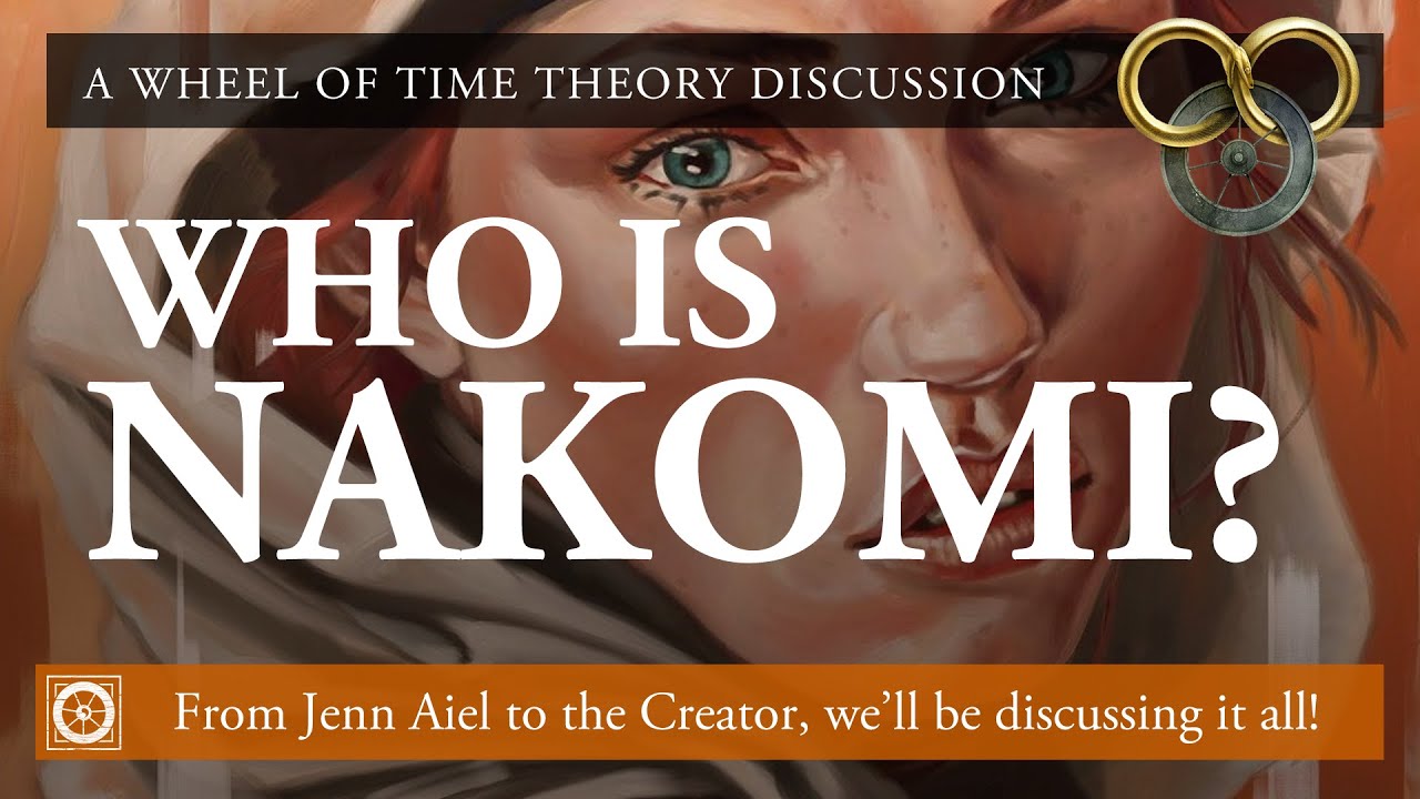 Who is Nakomi? A Wheel of Time Deep Dive: All the Facts & Theories!