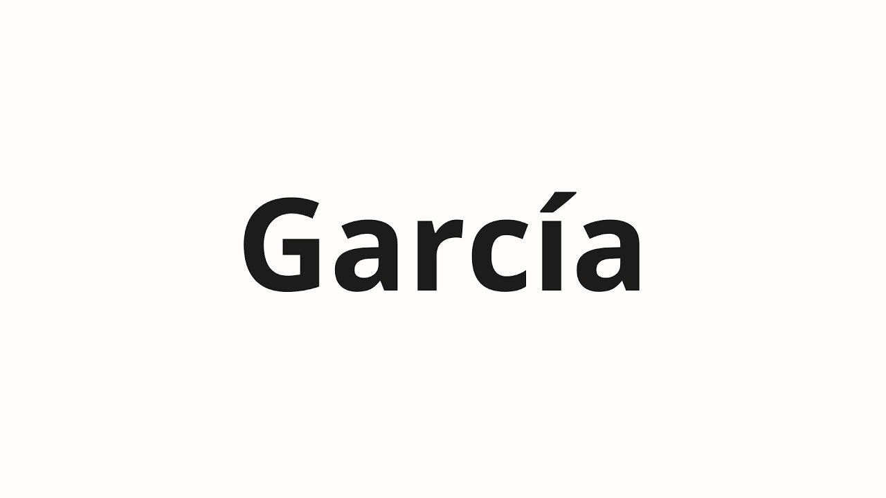 Как произносить García