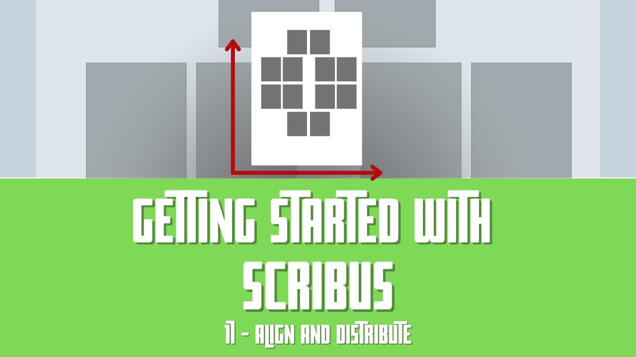Getting Started with Scribus: 17 - Align and Distribute