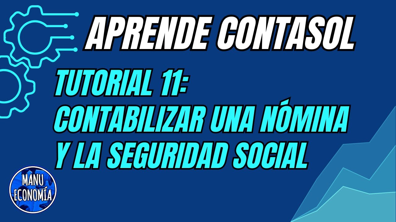 CONTASOL 11- NÓMINAS Y SEGURIDAD SOCIAL