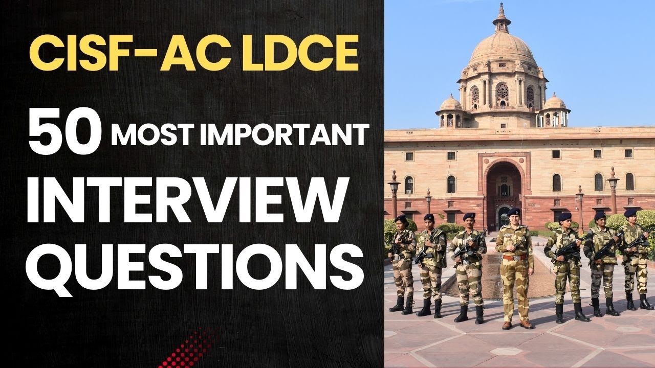 CISF-AC LDCE 50 Most Important Interview Questions |