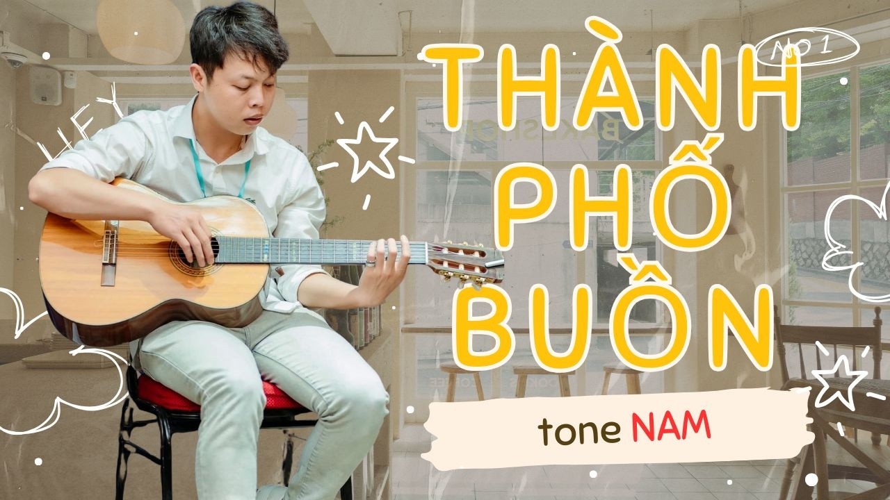 Hướng dẫn đệm hát Thành Phố Buồn | Guitar đệm hát từ cơ bản đến nâng cao (Tone Nam)