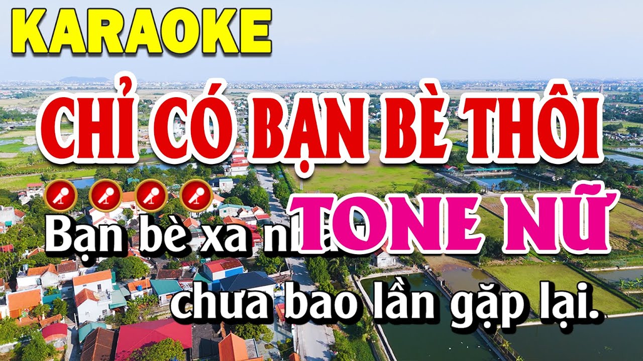 Chỉ Có Bạn Bè Thôi Karaoke Tone Nữ Nhạc Sống Dễ Hát | Thanh Sơn