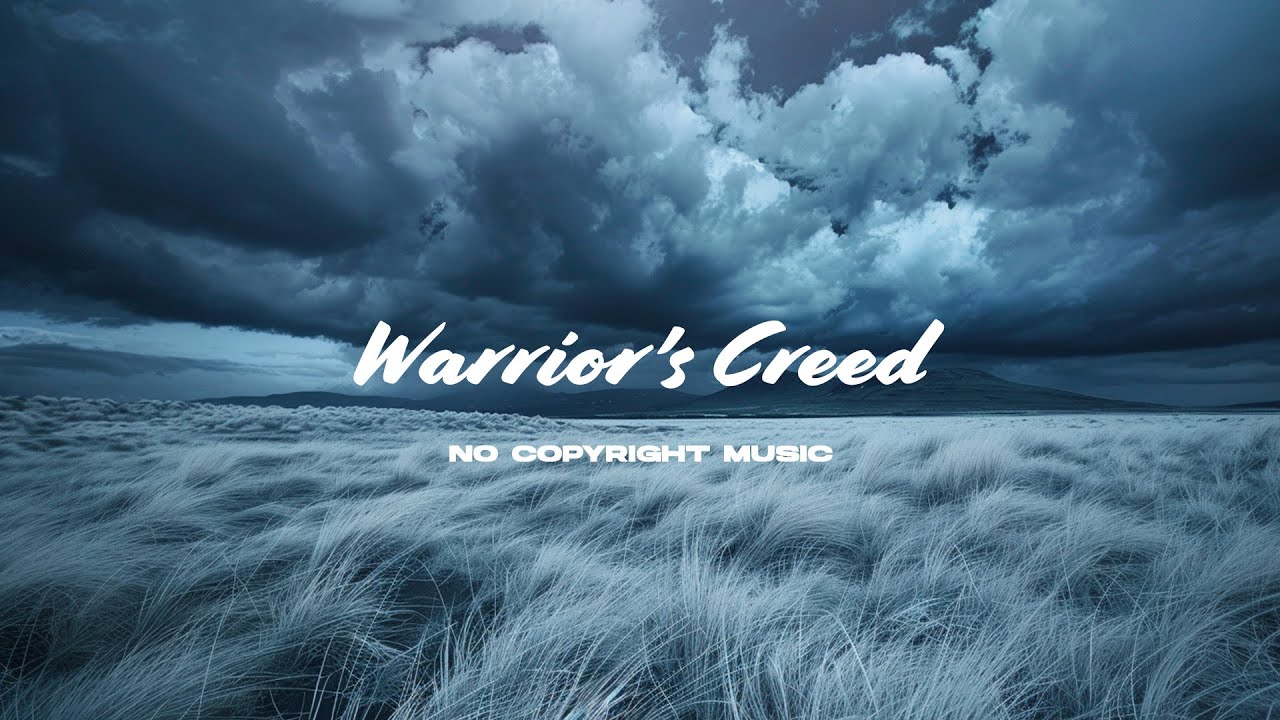 Warrior's Creed Part 1 [No Copyright Music] | Epic Cinematic