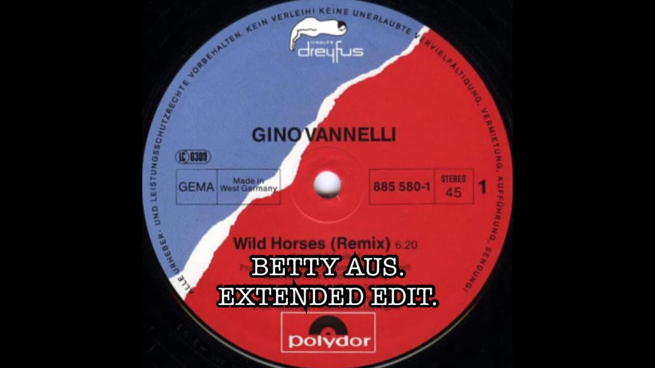 Gino Vannelli - Wild Horses (Betty Aus Extended Edit)