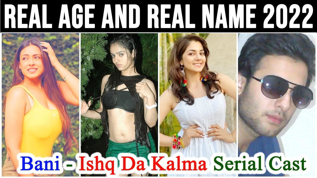 Bani ( Ishq Da Kalma ) Serial Cast Real Name & Real Age New Video 2022