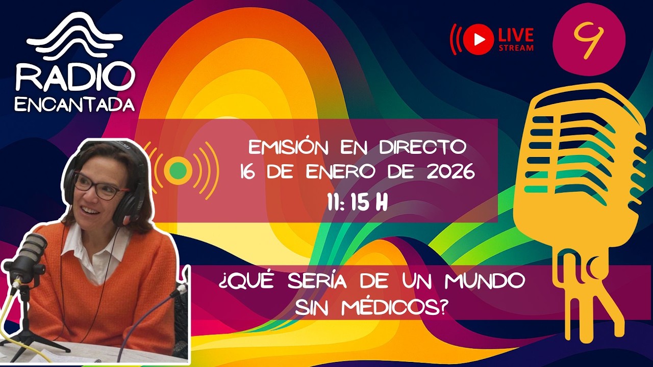 ¿QUÉ SERÍA DE UN MUNDO SIN MÉDICOS? (16/01/2026)