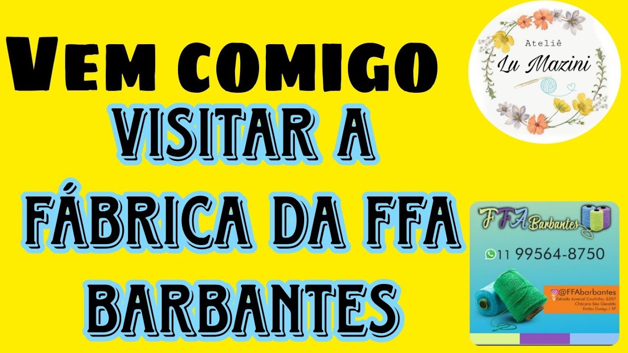 VEM COMIGO VISITAR A FÁBRICA DA FFA BARBANTES @FFABARBANTES fabrica