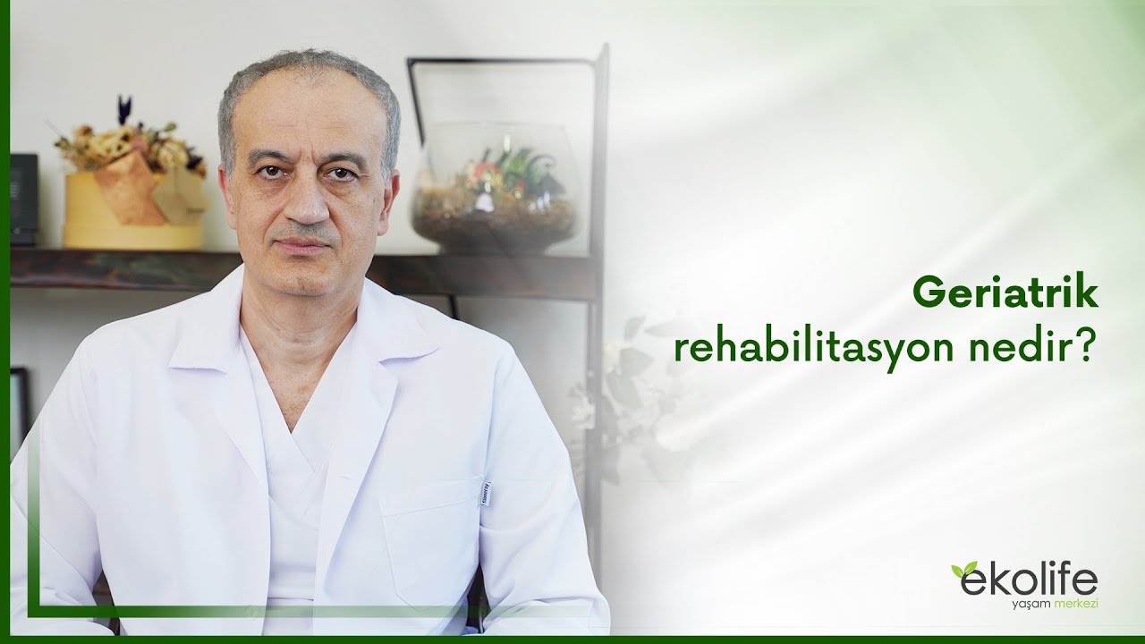 Geriatrik Rehabilitasyon Nedir❓
