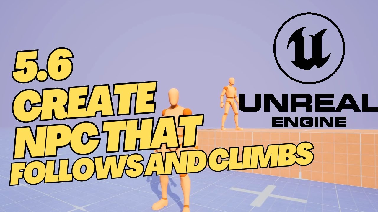 Unreal Engine 5.6: Create Sandbox NPC and have it follow you and traverse blocks using a StateTree