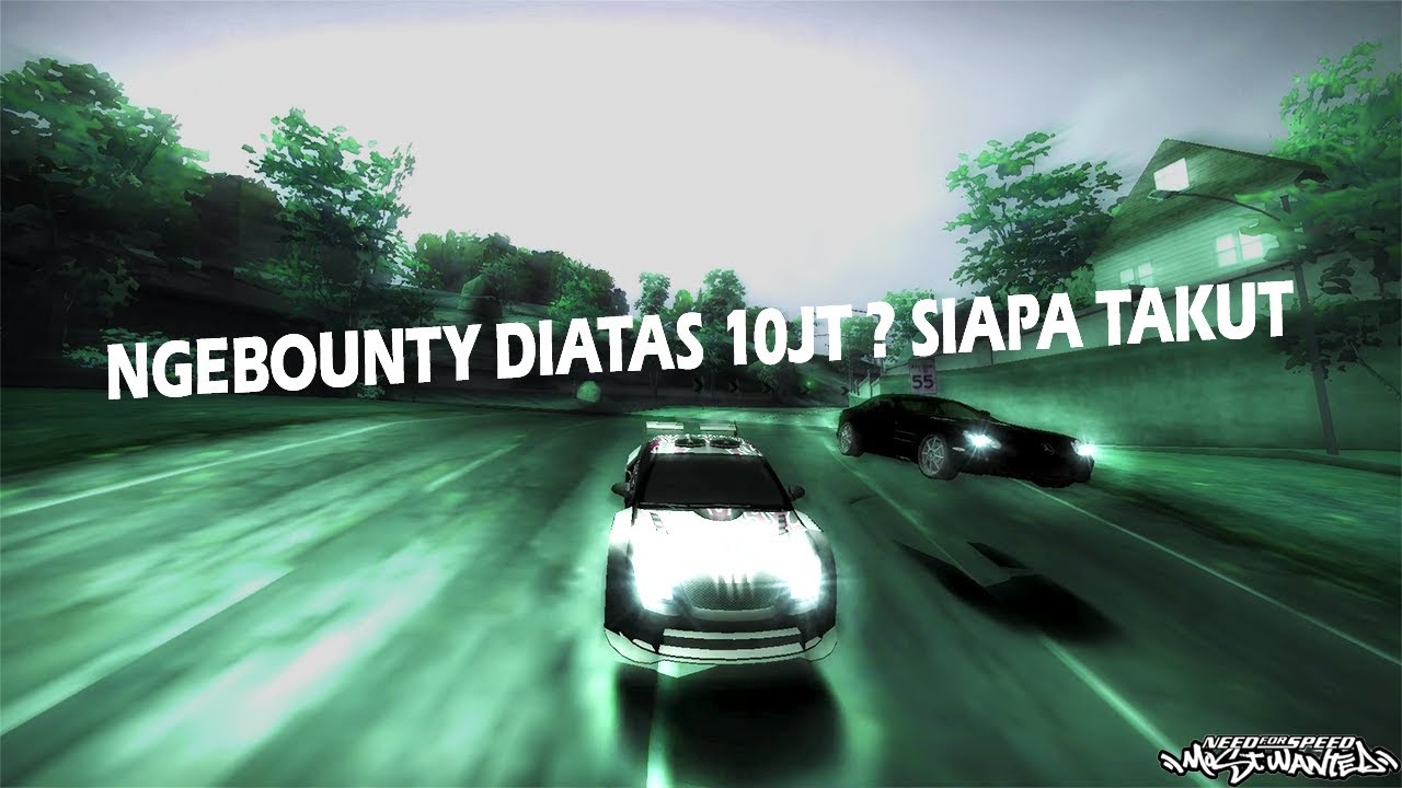 GUA DITANTANG NGE BOUNTY SAMPE BELASAN JUTA SAMA VIEWERS...!!!!  | NFS Most Wanted #002