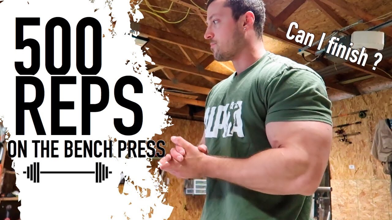 500 REPS of BENCH PRESS !!!