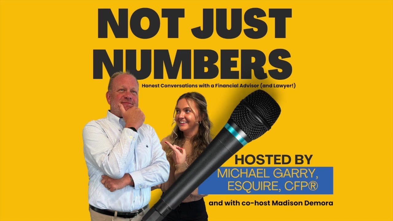Not Just Numbers: Honest Conversations with a Financial Advisor (and Lawyer!) Podcast Ep. 25