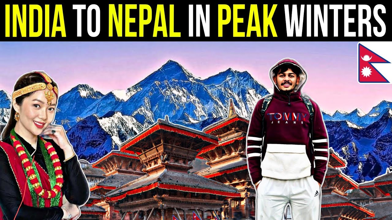 India 🇮🇳 To Nepal 🇳🇵 In Peak Winters || इतनी सर्दी में हालत खराब 🥶