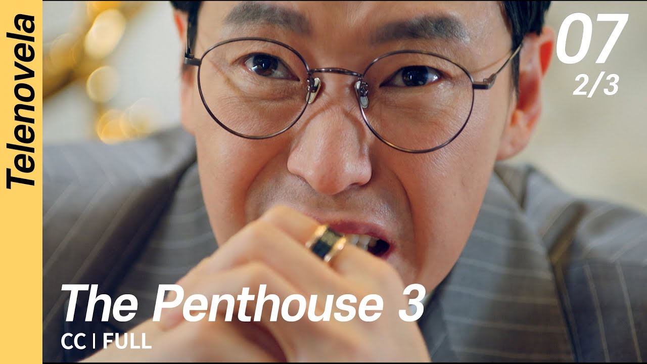 [Multi-Sub/FULL] The Penthouse 3 EP07 (2/3) | 펜트하우스3