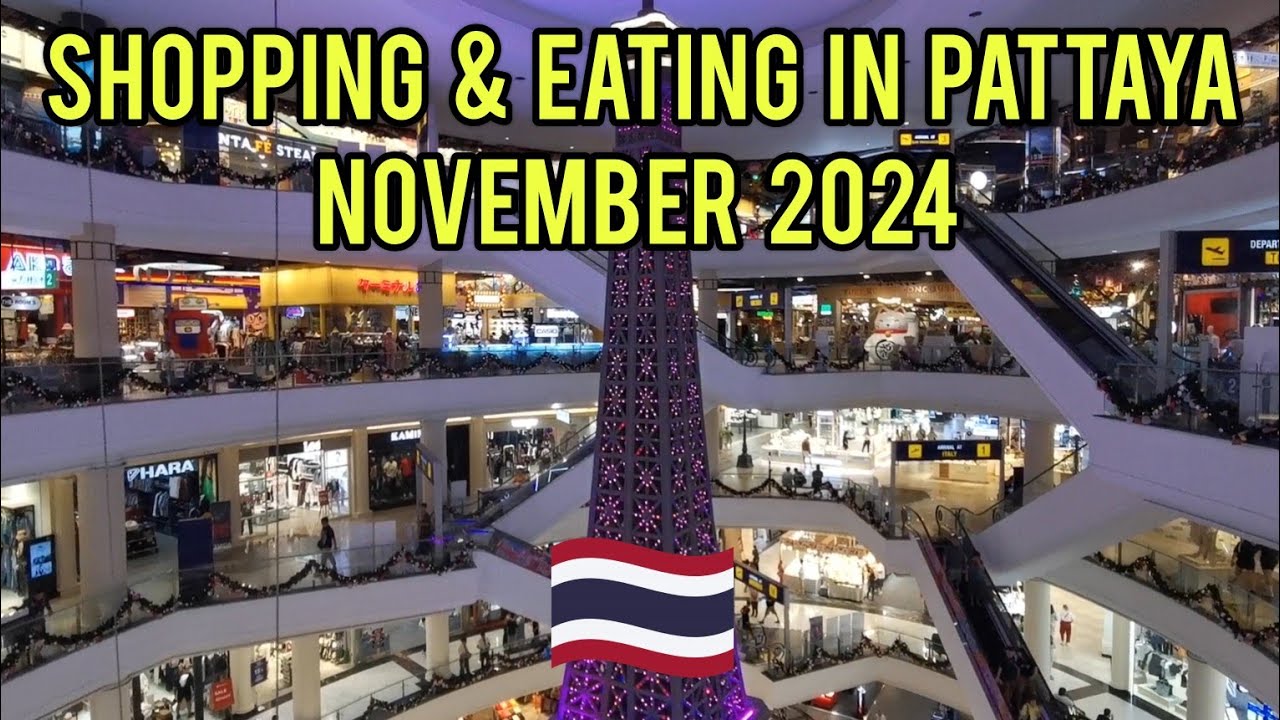 November 2024 - Thailand (Shopping & Eating in Pattaya)