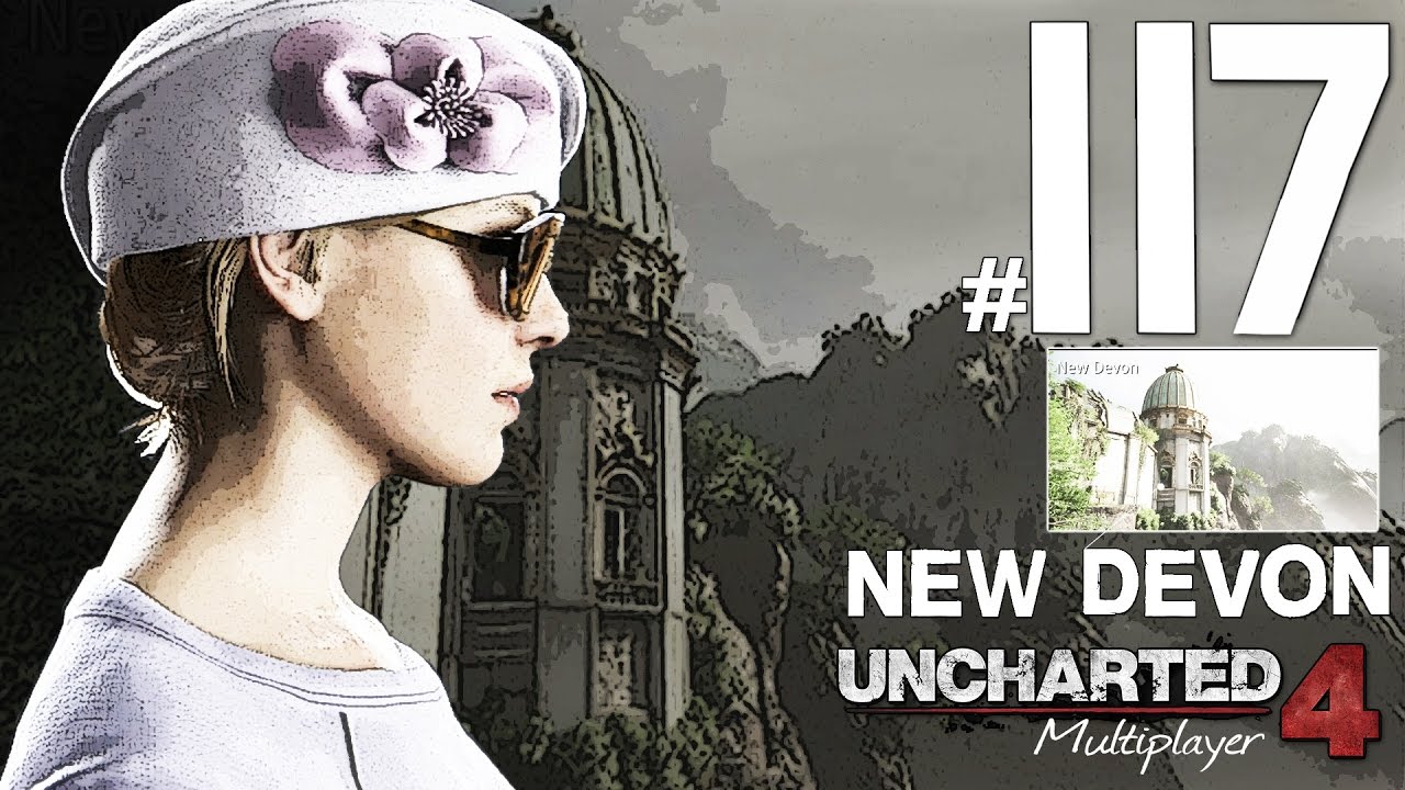Elegant Elena!! New Devon Team Deathmatch - Uncharted 4: A Thief's End Multiplayer Ep.117