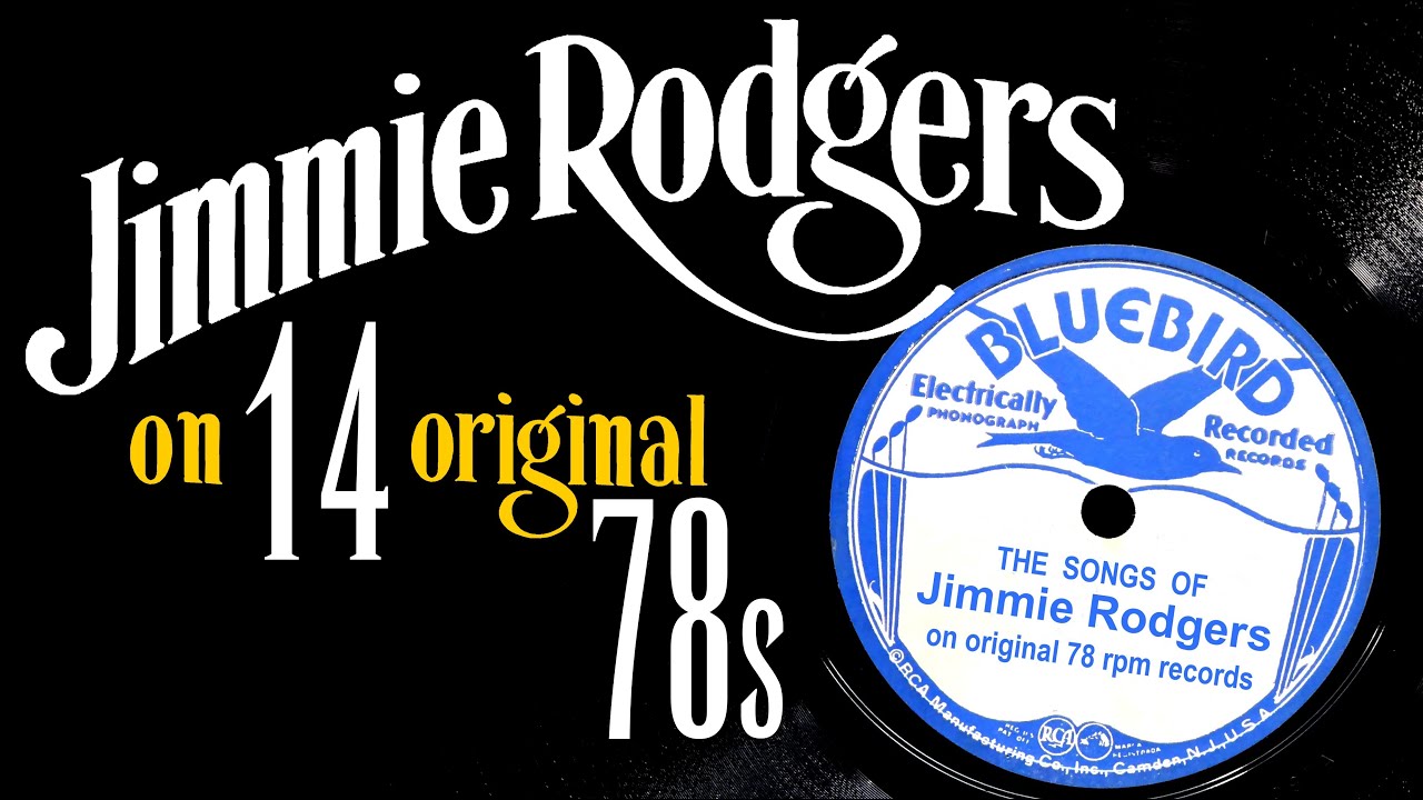 SONGS of JIMMIE RODGERS - a complete 14-song tribute collection of original rare 78rpm records