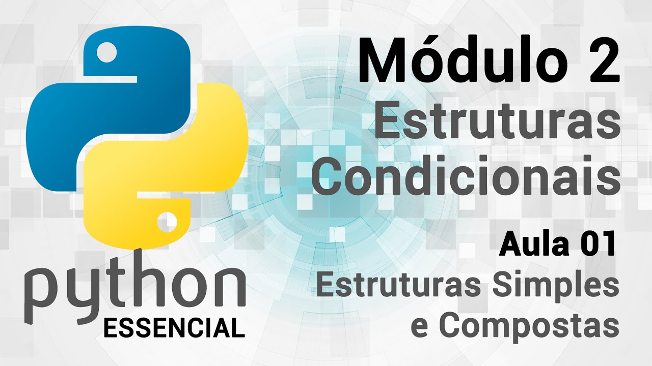 Python Essencial :: Estruturas Condicionais Simples e Compostas