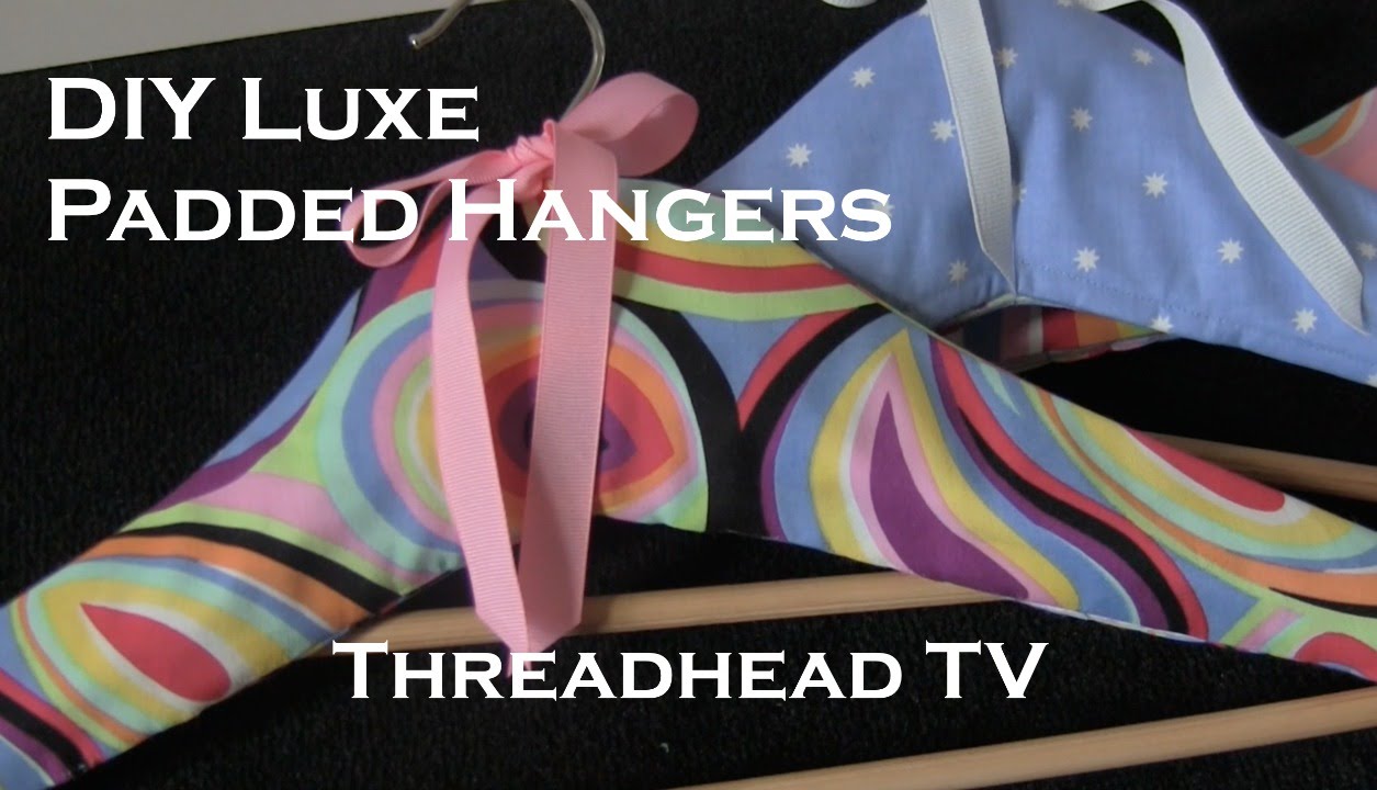 DIY Luxe Padded Hangers Sewing Tutorial