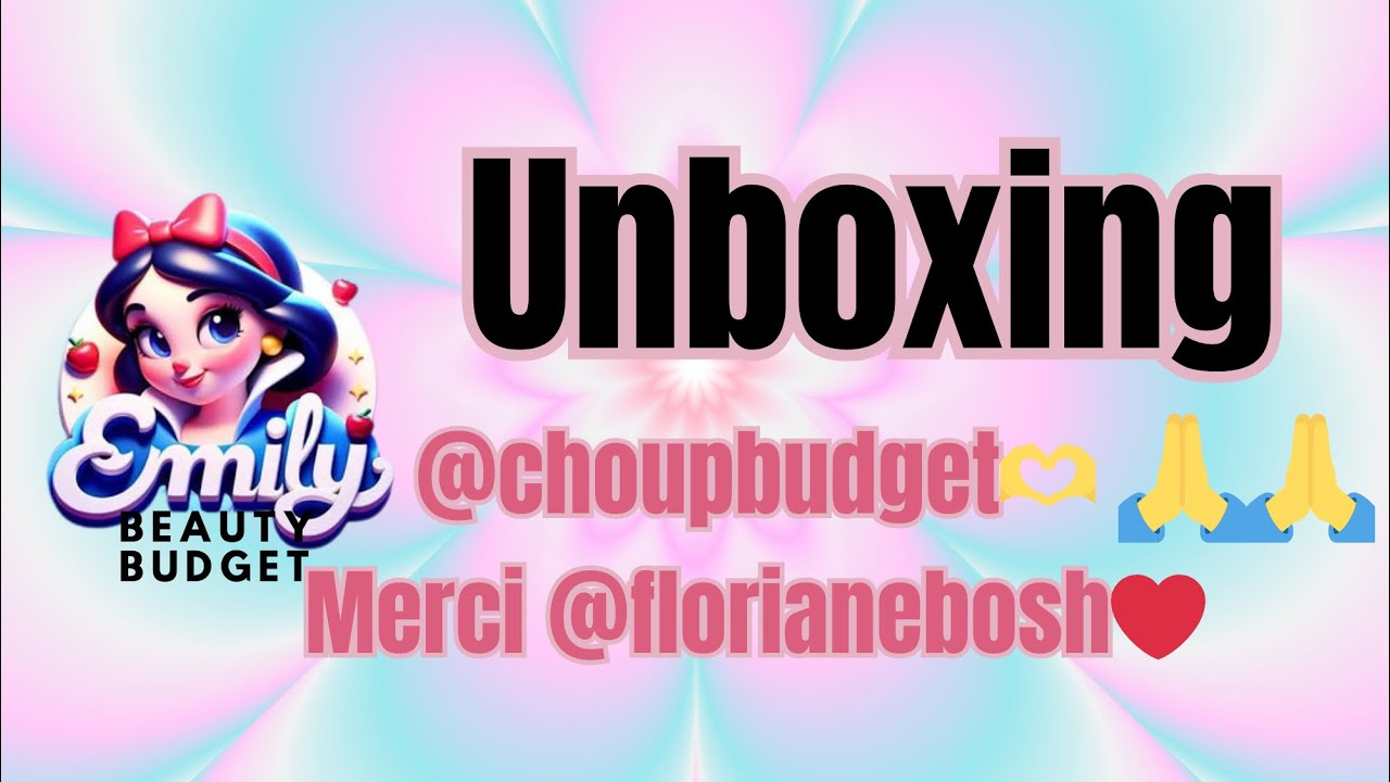 🩵Vidéo Bonus🤩Colis @ChloéChoupBudget  Et Merci @florianebosh3475 