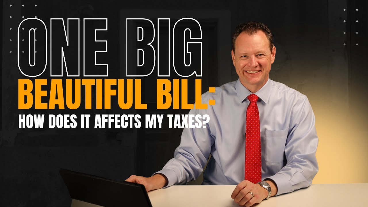 How Does ONE BIG BEAUTIFUL BILL Affects Your Taxes!